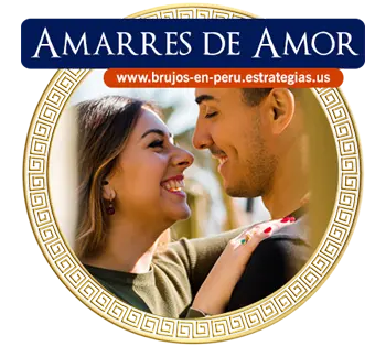 Amarres de amor con los brujos de Per&uacute;